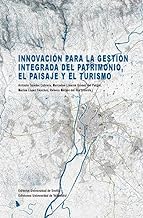 Innovación para la gestión integrada del patrimonio, el paisaje y el turismo: 47