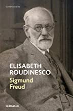 Sigmund Freud: En su tiempo y el nuestro