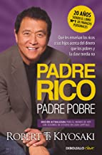 Padre Rico, padre Pobre (edición actualizada): Qué les enseñan los ricos a sus hijos acerca del dinero, ¡que los pobres y la cl
