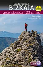 Guia de montes de Bizkaia: Ascensiones a 128 cimas