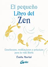 El pequeño libro del zen: Enseñanzas, meditaciones y prácticas para la vida diaria