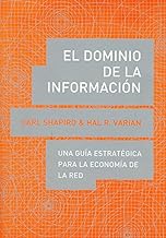 El dominio de la información : una guía estratégica para la economía de la red