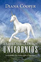 La maravilla de los unicornios/ The Wonder of Unicorns: Ascendiendo a los reinos angélicos superiores