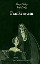 Frankenstein: Frankenstein de Mary Shelley