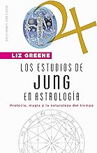 Los estudios de Jung en astrología / Jung’s Studies in Astrology: Profecia, Magia Y La Naturaleza Del Tiempo
