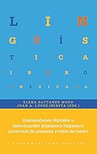 Humanidades digitales e historiografía lingüística hispánica: proyectos de presente y retos de futuro: 95