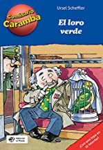 El loro verde (Comisario Caramba): Libros infantiles 8 años con casos para resolver con lupa descifradora: 4