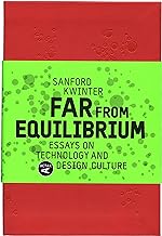 Far from Equilibrium: Essays on Technology and Design Culture