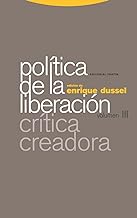 Política de la Liberación: Volumen III. Crítica creadora