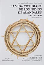 La vida cotidiana de los judíos de Alandalús (siglos X-XII). Antología de manuscritos de la Guenizá de El Cairo (University of Cambrige): Segunda edición
