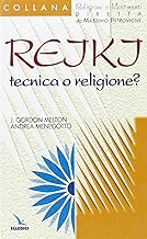 Reiki: tecnica o religione? (Religioni e movimenti - Seconda serie)