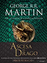 L'ascesa del drago. Storia illustrata della dinastia Targaryen (Vol. 1)