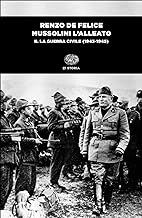 Mussolini l'alleato. La guerra civile (1943-1945) (Vol. 2)