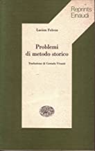 Problemi di metodo storico (Reprints Einaudi)