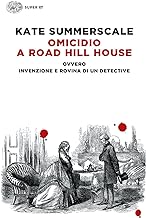 Omicidio a Road Hill House ovvero Invenzione e rovina di un detective
