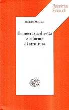 Democrazia diretta e riforme di struttura (Reprints Einaudi)