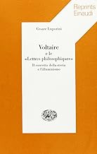 Voltaire e le Lettres philosophiques. Il concetto della storia e l'illuminismo (Reprints Einaudi)