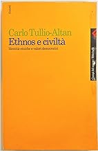 Ethnos e civilt. Identit etniche e valori democratici (Campi del sapere)