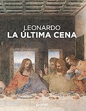 Leonardo da Vinci. Il Cenacolo