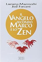 Il Vangelo secondo Marco e lo zen (Meditazioni)