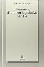 Lineamenti di pratica legislativa penale (Collezione di testi e di studi)