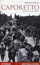 Caporetto. Diario di guerra (maggio-dicembre 1917)