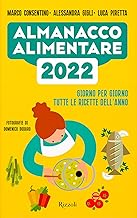 Almanacco alimentare 2022. Giorno per giorno tutte le ricette dell'anno
