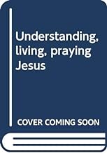 Understanding, living, praying Jesus (Liturgia)