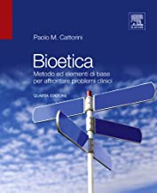 Bioetica. Metodo ed elementi di base per affrontare problemi clinici