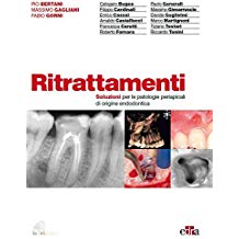 Ritrattamento. Soluzioni per le patologie apicali di origine endodontica