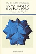 La matematica e la sua storia. Dal XVIII al XXI secolo (Vol. 4)