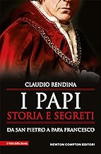I papi. Storia e segreti. Da san Pietro a papa Francesco