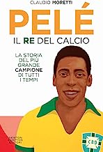 Pelé. Il re del calcio