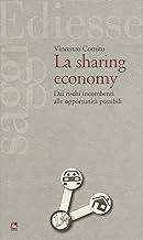 La sharing economy. Dai rischi incombenti alle opportunit possibili