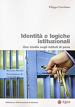 Identità e logiche istituzionali. Uno studio sugli istituti di pena