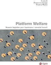 Platform welfare. Nuove logiche per innovare i servizi sociali