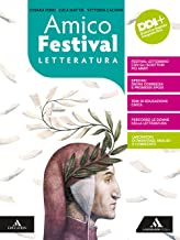 Amico Festival. Lettura e scrittura al centro. Letteratura. Per la Scuola media. Con e-book. Con espansione online