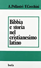 Bibbia e storia nel cristianesimo latino (Cultura cristiana antica. Studi)