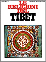 Le religioni del Tibet (Orizzonti dello spirito)