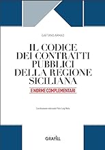 Il codice dei contratti pubblici della Regione Siciliana e norme complementari. Con web app
