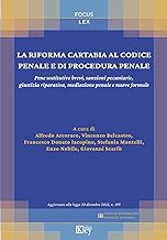 La riforma Cartabia al codice penale e di procedura penale. Pene sostitutive brevi, sanzioni pecuniarie, giustizia riparativa, mediazione penale e nuove formule