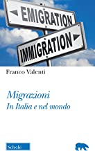 Migrazioni. In Italia e nel mondo