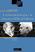 La fenomenologia e la chiusura della metafisica. Introduzione al pensiero di Husserl. Nuova ediz.