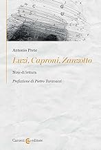 Luzi, Caproni, Zanzotto. Note di lettura