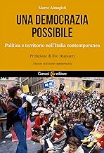 Una democrazia possibile. Politica e territorio nell'Italia contemporanea. Nuova ediz.