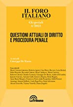Il Foro italiano. Gli speciali. Questioni attuali di diritto e procedura penale (2021) (Vol. 4)