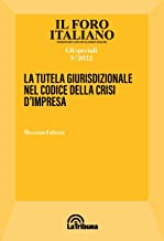 Il Foro italiano. La tutela giurisdizionale nel codice della crisi d'impresa 3/2022: Vol. 3