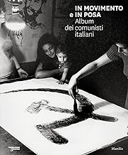 Compagne e compagni. Immagini dei comunisti italiani (1921-1991)