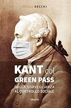 Kant col green pass. Dalla sorveglianza al controllo sociale
