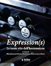 Expression(s). Le tante vite dell'harmonium